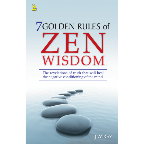 7 Golden Rule of Zen Wisdom